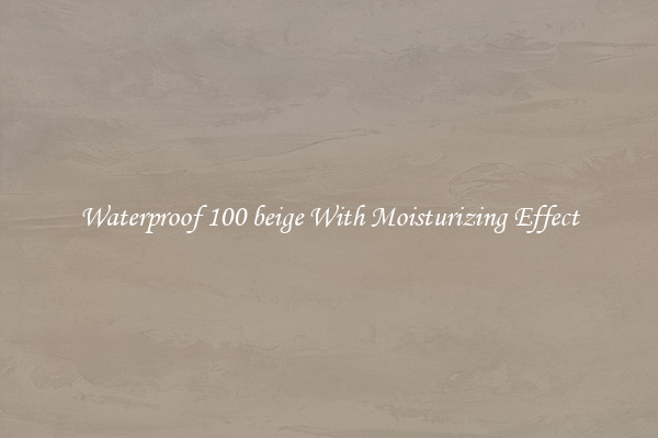 Waterproof 100 beige With Moisturizing Effect